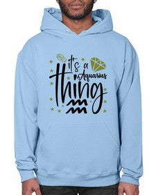 its a Aquarius thing 263# - aquarius- Hoodie