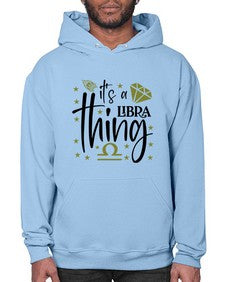 its a Libra thing 269# - libra- Hoodie