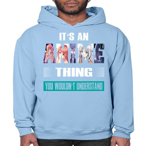 its an thing you wouldnt understand252# - anime- Hoodie