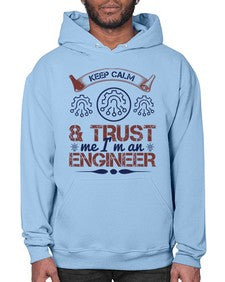 keep calm and trust me im an engineer Style 260# - engineer- Hoodie