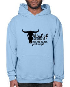 kind of messed up but were all good enough 708# - western- Hoodie