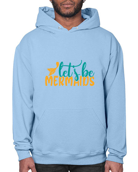 lets be mermaids Style 94# - summer- Hoodie
