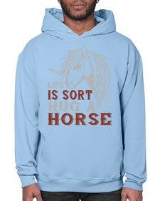life is sort hug a horse Style 28# - horse- Hoodie