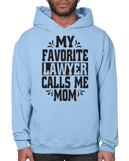 my favorite lawyer calls me mom 1104# - lawyer- Hoodie