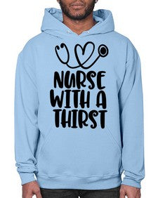 nurse with a thrist1224# - nurse- Hoodie