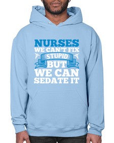nurses we cant fix Style 1259# - nurse- Hoodie