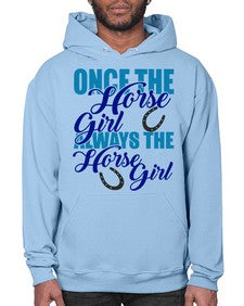 once the horse girl always the horse girl - horse- Hoodie