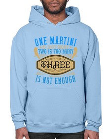 one martini is just right two is too many three is not enough 364# - drinking- Hoodie