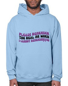 please remember the real me when i cannot remember you 207# - alzheimers- Hoodie