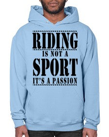riding is not a sport its a passion - horse- Hoodie
