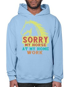 sorry my horse at my home work Style 22# - horse- Hoodie
