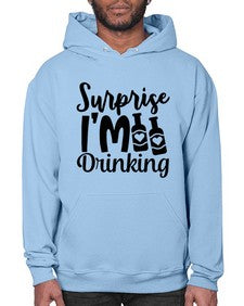 surprise im drinking 409# - beer- Hoodie