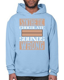 synthetic chocolate sounds wrong 411# - chocolate- Hoodie