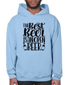the best beer is an open beer 1617# - beer- Hoodie