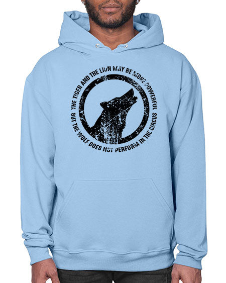 the tiger and the lion may be more powerful - wolf- Hoodie