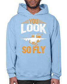 you look so fly  53# - airplane- Hoodie