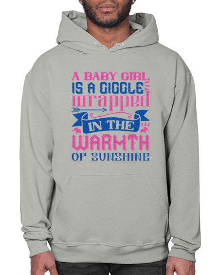 A baby girl is a giggle wrapped in the warmth of sunshine Style 256# - baby- Hoodie