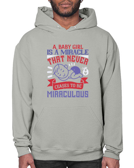 A baby girl is a miracle that never ceases to be miraculous Style 257# - baby- Hoodie