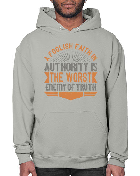 A foolish faith in authority is the worst enemy of truth 342# - general science- Hoodie
