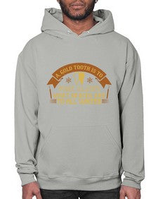 A gold tooth is to some blacks Style 10# - dentist- Hoodie