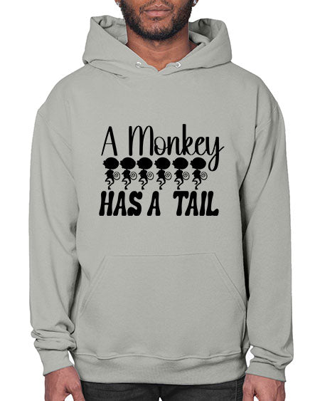 A monkey has a tail  - monkey- Hoodie