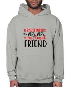 A sagittarius Is A Very Very Veryloyal Friend 60# - sagittarius- Hoodie
