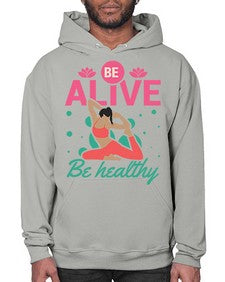 Be Alive be Healthy 112# - yoga- Hoodie