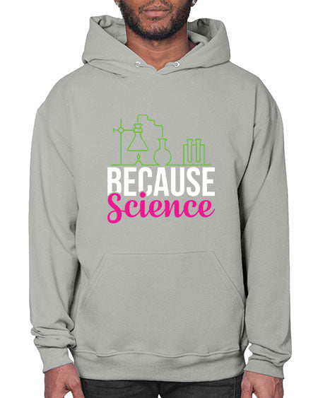 Because Science 282# - general science- Hoodie