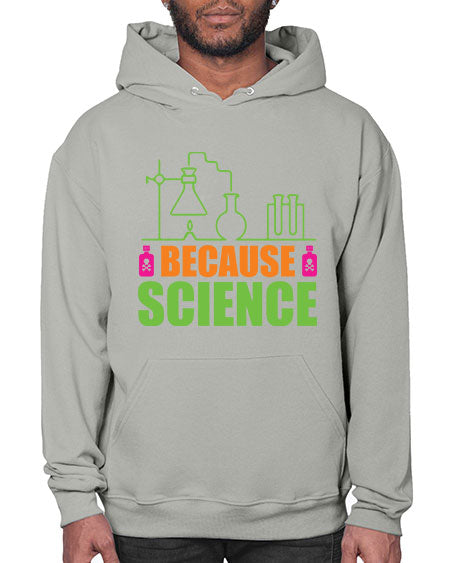 Because Science 288# - general science- Hoodie