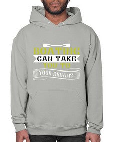 Boating can take you to your dreams 50# - boats- Hoodie