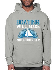 Boating will make you stronger 9# - boats- Hoodie