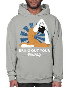 Bring Out Your Flexibility 185# - yoga- Hoodie