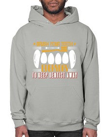 Brush your teeth everyday Style 82# - dentist- Hoodie