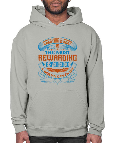 Carrying a baby is the most rewarding experience a woman can enjoy Style 288# - baby- Hoodie
