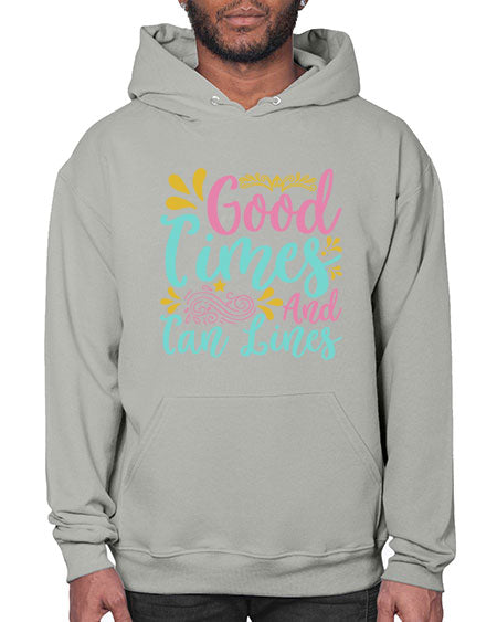 GOOD TIMES AND TAN LINES Style 65# - summer- Hoodie