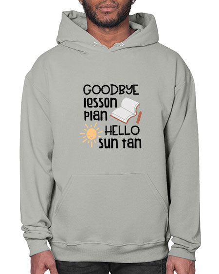 Goodbye lesson plan hello summer tan 101# - summer- Hoodie
