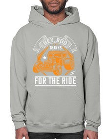 Hey Rod thanks for the ride 52# - hot rod- Hoodie