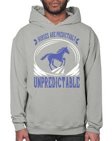 Horses are predictably unpredictable Style 46# - horse- Hoodie