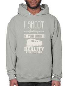I shoot fantasy If you want reality ride the bus 2# - bus- Hoodie