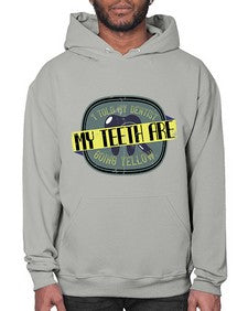 I told my dentist my teeth are going yellow Style 211# - dentist- Hoodie