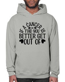 If a Cancer is Mad 251# - cancer- Hoodie