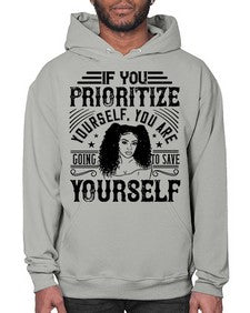 If you prioritize yourself you are going to save yourself Style 3# - black afro- Hoodie