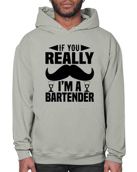 If you really Style 222# - bartender- Hoodie