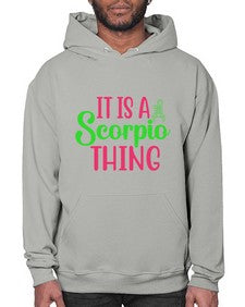 It is a scorpio thing 258# - scorpio- Hoodie
