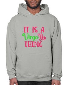 It is a virgo thing 260# - virgo- Hoodie