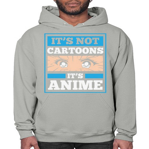 Its Not Cartoons Its Anime Manga 256# - anime- Hoodie