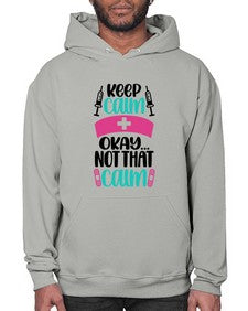 Keep Calm Okay Not Style Style 1028# - nurse- Hoodie