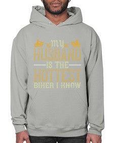 My husband is the hottest biker i know 49# - motorcycle- Hoodie