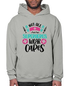 Not All Superheros Style Style 1138# - nurse- Hoodie