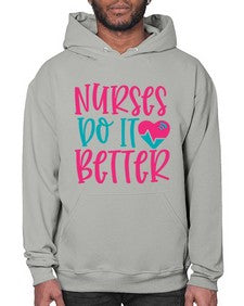Nurses Do It Better Style 1241# - nurse- Hoodie